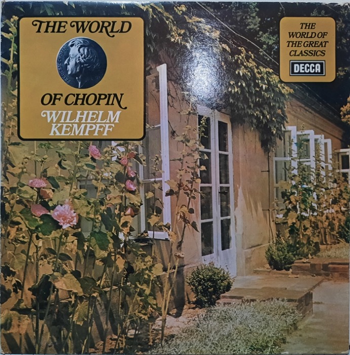 The World Of The Great Classics / The World Of Chopin Wilhelm Kempff
