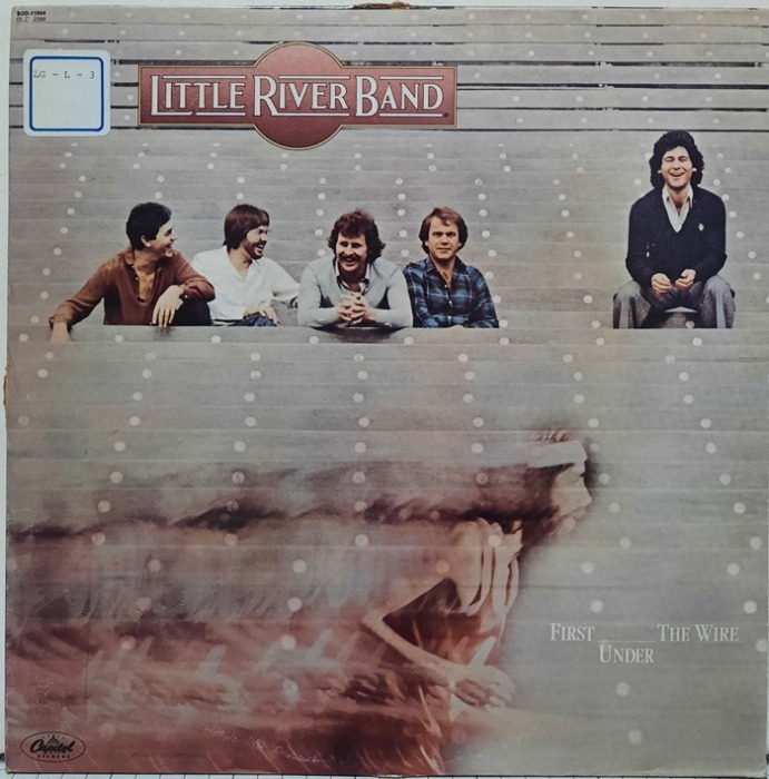 LITTLE RIVER BAND / FIRST UNDER THE WIRE