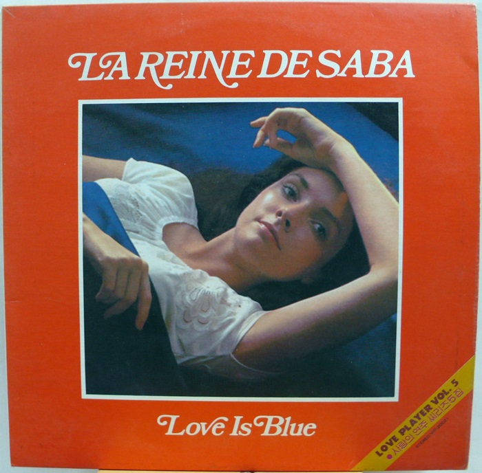 LA REINE DE SABA / LOVE IS BLUE