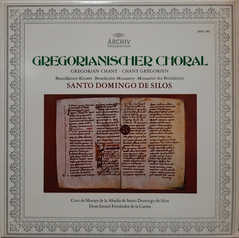 Gregorianischen Chorals / Die Tradition des Gregorianischen Chorals (III) Santo Domingo De Silos