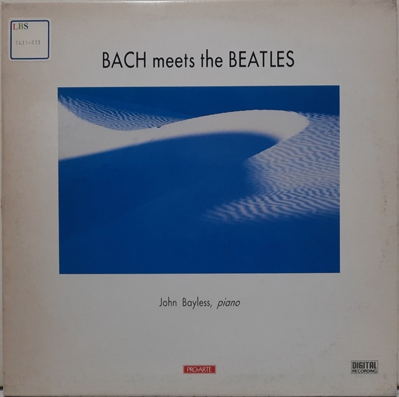 BACH Meets The BEATLES / John Bayless, piano 건반위에서의 해후
